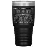 Dad and Papa - Cool Father's Day Gift Tumbler Tumblers dad, family- Nichefamily.com