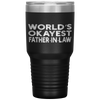 World's Okayest Father-In-Law T-shirt  Father-In-Law Tumblers Tumblers dad, family- Nichefamily.com