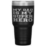 Kids My Dad Is My Superhero Boy Girl Father's Day Gift Tumbler Tumblers dad, family- Nichefamily.com