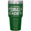 My Favorite Princess Calls Me Daddy Father's Day Tumbler Tumblers dad, family- Nichefamily.com