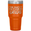 I'm Not Retired A Professional Popi Fathers Day Tumbler Tumblers dad, family- Nichefamily.com