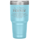 Father's Day 5 Things You Should Know About My Paw Paw Tumbler Tumblers dad, family- Nichefamily.com