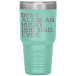 Alaskan Husky Dog Dad Fathers Day Dog Lovers Gift Tumbler Tumblers dad, family- Nichefamily.com