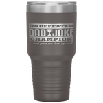 Dad Joke Champion funny father's day gift, bad puns Tumbler Tumblers dad, family- Nichefamily.com