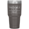 If we get in trouble it's my Grandpa's fault Tumbler Tumblers dad, family- Nichefamily.com