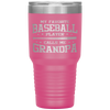 My Favorite Baseball Player Calls Me Grandpa Tumbler Tumblers dad, family- Nichefamily.com