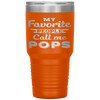 My Favorite People Call Me Pops Fathers Day Gift Tumbler Tumblers dad, family- Nichefamily.com