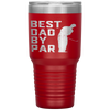 Best Dad By Par Golf Lover Gift For Men Funny Father's Day Tumbler Tumblers dad, family- Nichefamily.com