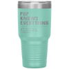 Funny Pop for Grandpa, Pop Knows Everything Tumbler Tumblers dad, family- Nichefamily.com