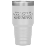 The Force Is Strong With This My Grandpa Tumbler Tumblers dad, family- Nichefamily.com