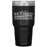 Funny Retiree I'm Not Retired I'm A Professional Grandpa Tumbler Tumblers dad, family- Nichefamily.com