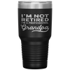 I'm Not Retired A Professional Grandpa Father Day GiftTumbler Tumblers dad, family- Nichefamily.com