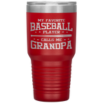 My Favorite Baseball Player Calls Me Grandpa Tumbler Tumblers dad, family- Nichefamily.com