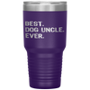 Best Dog Uncle Ever Funny Gift Father's Day Christmas Tumbler Tumblers dad, family- Nichefamily.com