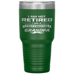 Best Grandpa Not Retired I'm A Professional Grandpa Tumbler Tumblers dad, family- Nichefamily.com