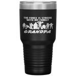 The Force Matching Family GRANDPA  Tumbler Tumblers dad, family- Nichefamily.com