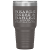 Beards Beers Babies Rockin New Dad Life Tumblers - Nichefamily.com