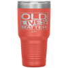 Old Lives Matter Grandma Grandpa Funny Grandparent Tumbler Tumblers dad, family- Nichefamily.com