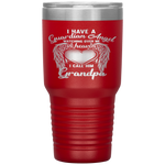 I Have Guardian Angel In Heaven I Call Grandpa Tumbler Tumblers dad, family- Nichefamily.com