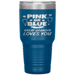 Pink Or Blue Great Grandpa Loves You Baby Gender Reveal Tumbler Tumblers dad, family- Nichefamily.com