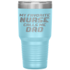 Favorite Nurse Calls Me Dad Fathers Day Daughter Gift Tumbler Tumblers dad, family- Nichefamily.com