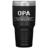 Opa Definition Like A Regular Grandpa Only Cooler Tumbler Tumblers dad, family- Nichefamily.com