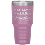 I'm Not Retired A Professional Grandpa Father Day GiftTumbler Tumblers dad, family- Nichefamily.com