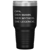 Opa German Grandpa Man Myth Legend  Gift Tumbler Tumblers dad, family- Nichefamily.com