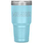 I Am Your Father Father's Day Gift For Star Dad Tumbler Tumblers dad, family- Nichefamily.com