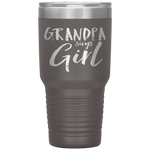 Grandpa Says Girl Gender Reveal Announcement Party Tumbler Tumblers dad, family- Nichefamily.com