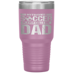 My Favorite Soccer Player Calls Me Dad Fathers Day Gift Son Tumbler Tumblers dad, family- Nichefamily.com