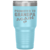 Promoted to Grandpa Again Dad Pregnancy Announcement Funny Tumbler Tumblers dad, family- Nichefamily.com