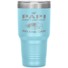 If Papi Can't Catch It No One Can Grandpa Fishing Tumbler Tumblers dad, family- Nichefamily.com