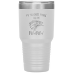 my favorite people call me pawpaw Tumblers dad, family- Nichefamily.com