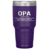 Opa Definition Like A Regular Grandpa Only Cooler Tumbler Tumblers dad, family- Nichefamily.com