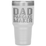 Dad Pancake Maker Funny Fathers Day Gift Tumbler Tumblers dad, family- Nichefamily.com