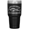 Ain't No Hood Like Fatherhood Fathers Day Gift Tumbler Tumblers dad, family- Nichefamily.com