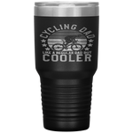 Cycling Dad  Bike Rider Cyclist Father's Day Gift Funny Tumbler Tumblers dad, family- Nichefamily.com