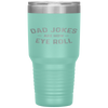 Dad Jokes are How Eye Roll - Funny Fathers Day Gift Tumbler Tumblers dad, family- Nichefamily.com