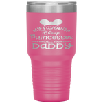 Father's Day  Funny  My Favorite Princess Dad Tumbler Tumblers dad, family- Nichefamily.com