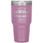 Father's Day Truck Driver Tough Enough Female Trucker Crazy Tumbler Tumblers dad, family- Nichefamily.com