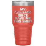 My Favorite Niece Gave Me This Father's Day Tumbler Tumblers dad, family- Nichefamily.com