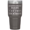 Awesome Dads Have Tattoos and Beards Fathers Day Tumbler Tumblers dad, family- Nichefamily.com