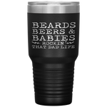 Beards Beers Babies Rockin New Dad Life Tumblers - Nichefamily.com