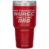 Favorite Nurse Calls Me Dad Fathers Day Daughter Gift Tumbler Tumblers dad, family- Nichefamily.com