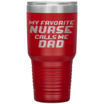 Favorite Nurse Calls Me Dad Fathers Day Daughter Gift Tumbler Tumblers dad, family- Nichefamily.com