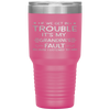 If we get in trouble it's my Grandpa's fault Tumbler Tumblers dad, family- Nichefamily.com