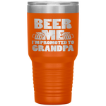 Mens Beer Me Im Promoted To Grandpa Pregnancy Drinking Team Gift Tumbler Tumblers dad, family- Nichefamily.com