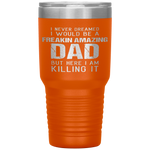 Funny Amazing Dad Daddy Husband Son in law Fathers Day Tumblers Tumblers dad, family- Nichefamily.com