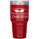 Father's Day Gift, My Favorite Princess Calls Me Daddy Tumbler Tumblers dad, family- Nichefamily.com